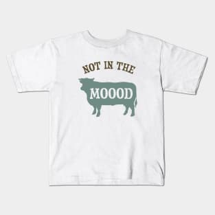 Funny Cow Pun Not in the Moood Kids T-Shirt